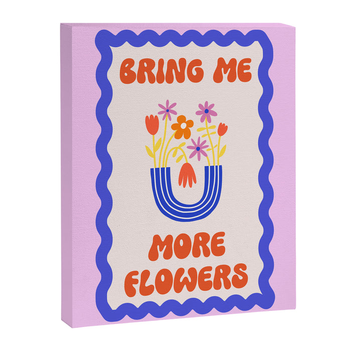 Bring Me More Flowers Positive Affirmation Print Canvas Print Gallery Image 1