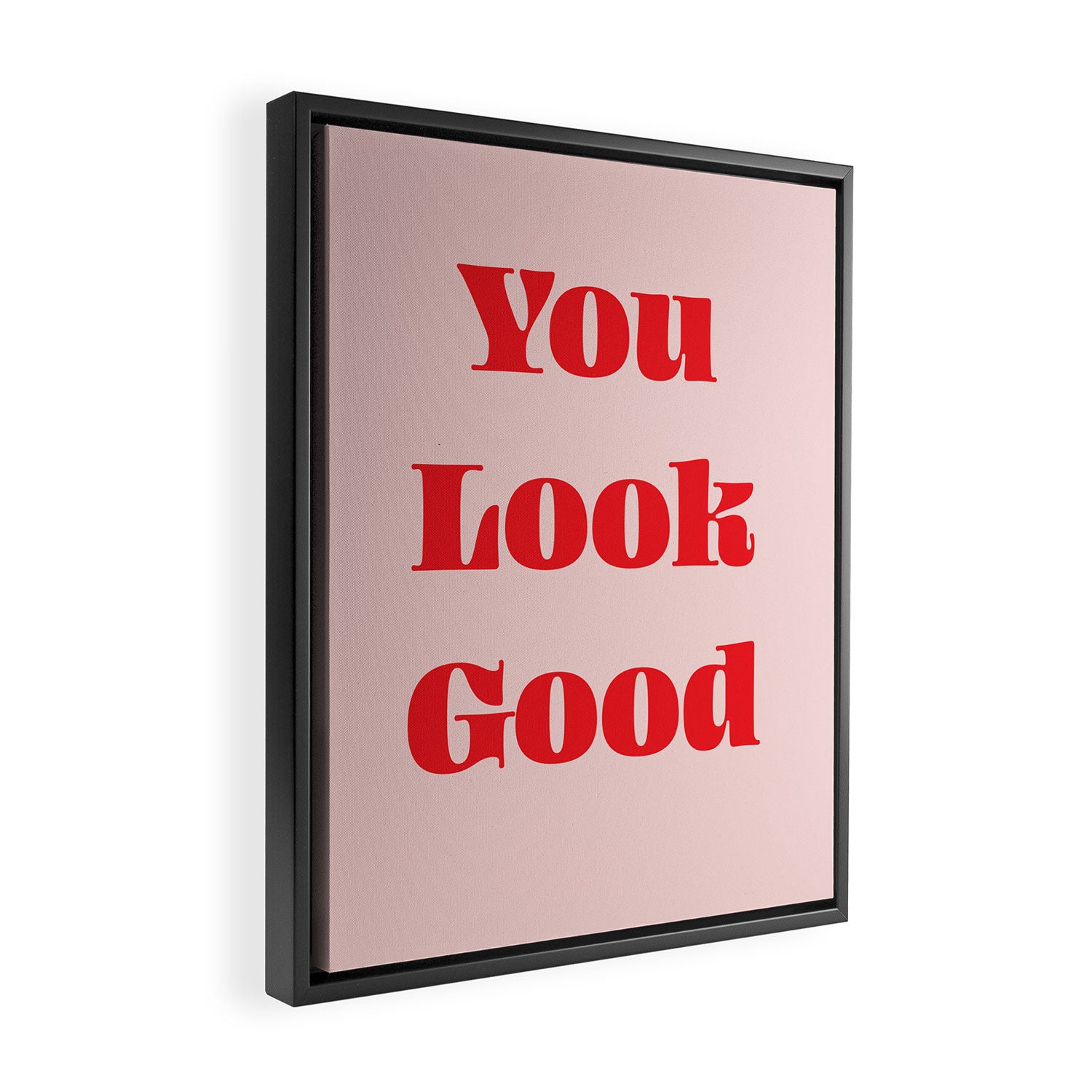 You Look Good Bathroom Typography #typography #bath #red #pink #showercurtain Framed Canvas Print Gallery Image 2