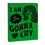 I Am So Gonna Cry | Green Scream  Canvas Print Gallery Image 6