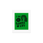 I Am So Gonna Cry | Green Scream  Art Print Gallery Image 1