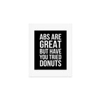 Abs Are Great But Have You Tried Donuts (Black) Art Print Gallery Image 1
