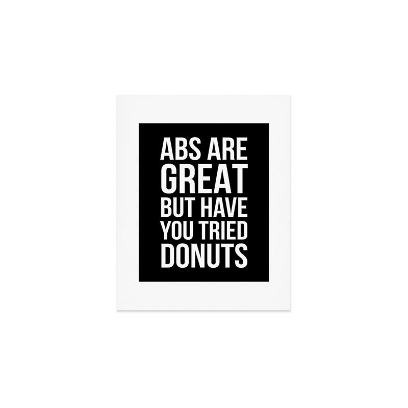 Abs Are Great But Have You Tried Donuts (Black) Art Print Gallery Image 1