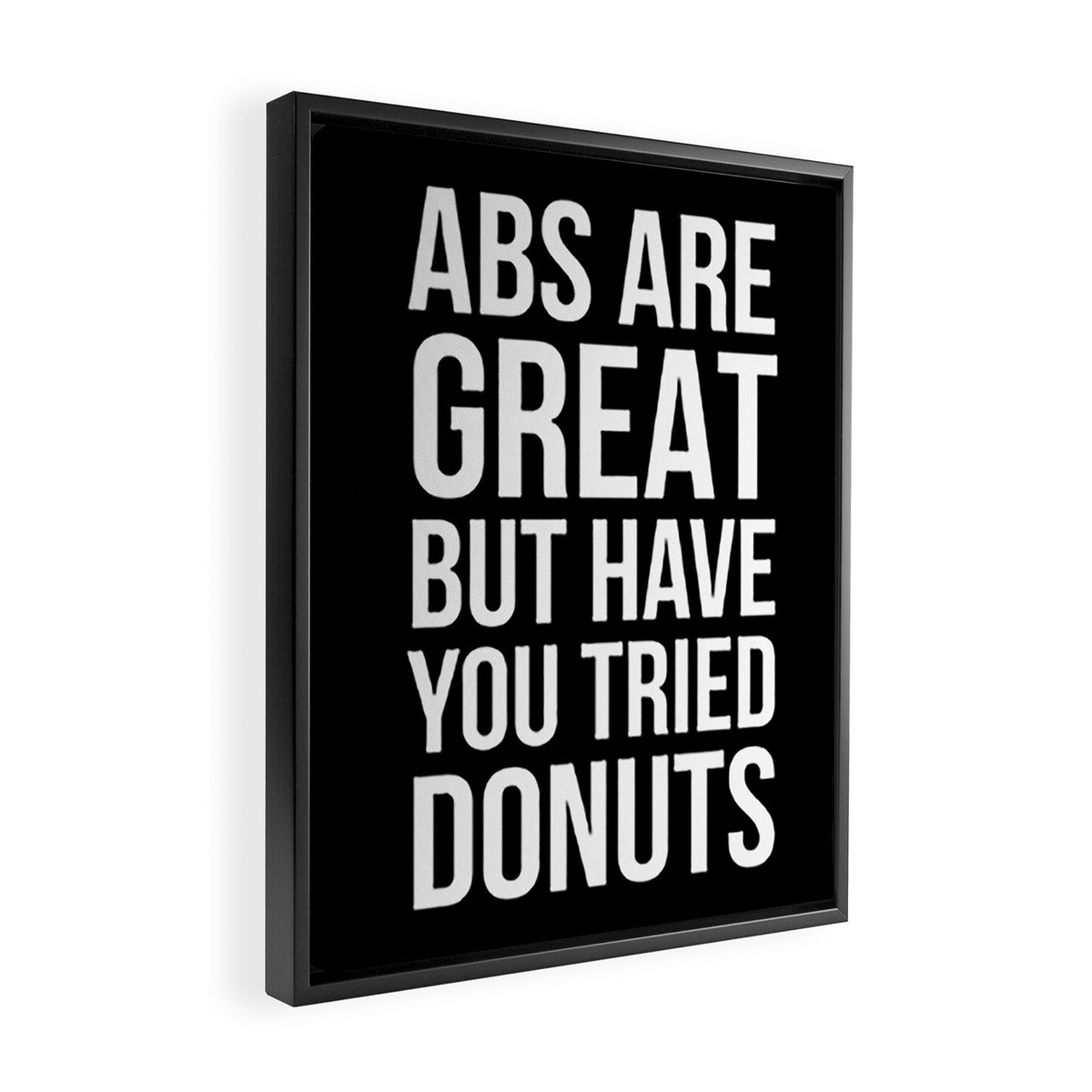 Abs Are Great But Have You Tried Donuts (Black) Framed Canvas Print Gallery Image 2