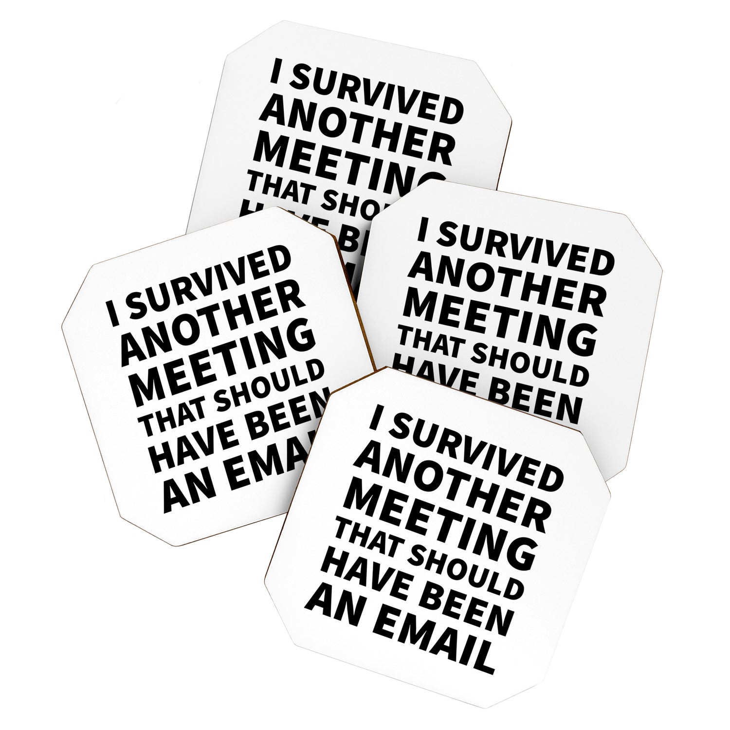 I Survived Another Meeting That Should Have Been an Email Coaster Gallery Image 1