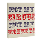 NOT MY CIRCUS NOT MY MONKEYS (Color) Canvas Print Gallery Image 8