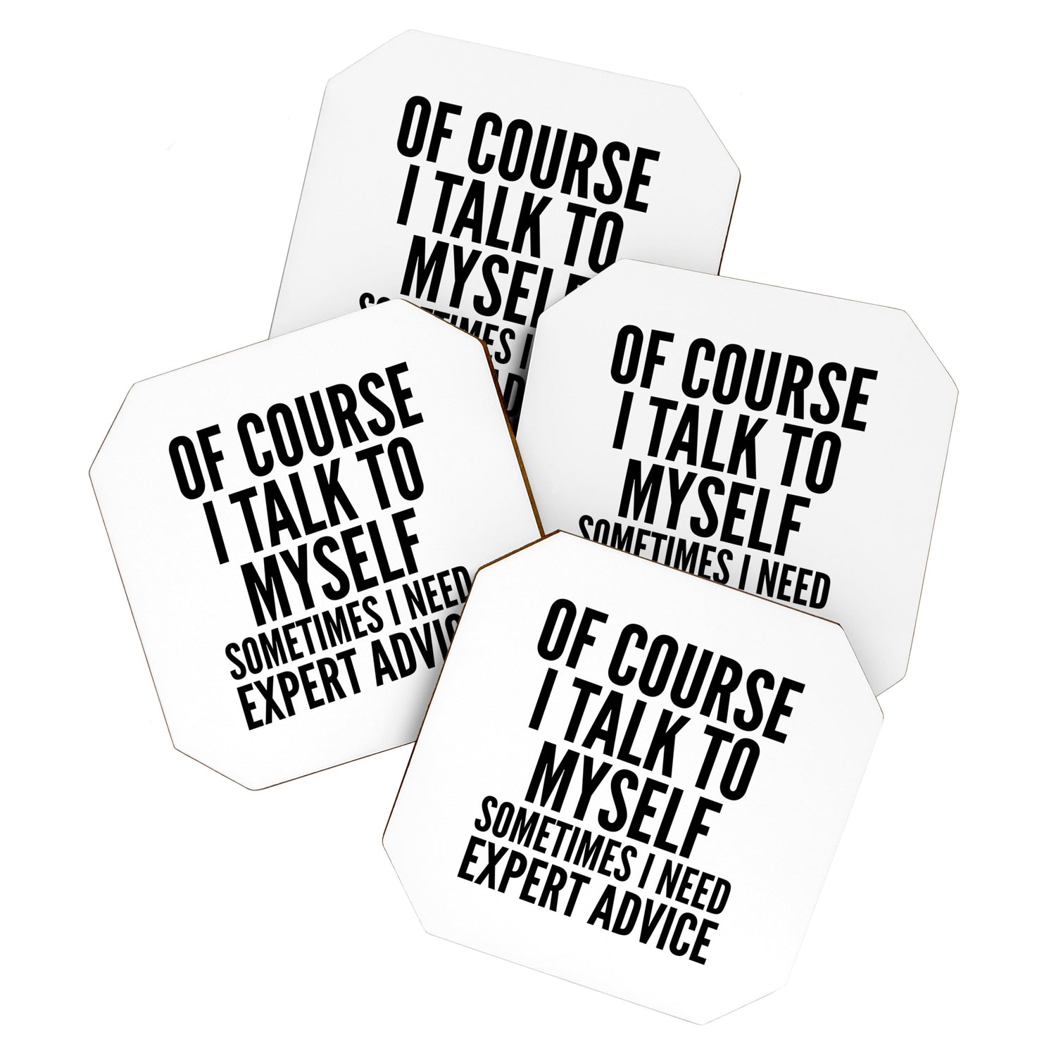 Of Course I Talk To Myself Sometimes I Need Expert Advice Coaster Gallery Image 1