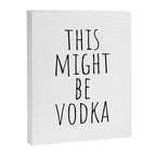This Might Be Vodka Canvas Print Gallery Image 8