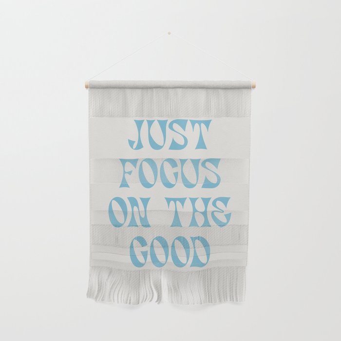 Just Focus On The Good Wall Hanging Gallery Image 1