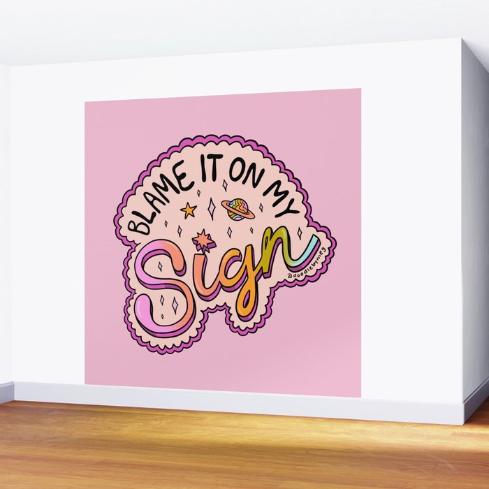 Blame It On My Sign Wall Mural Gallery Image 2
