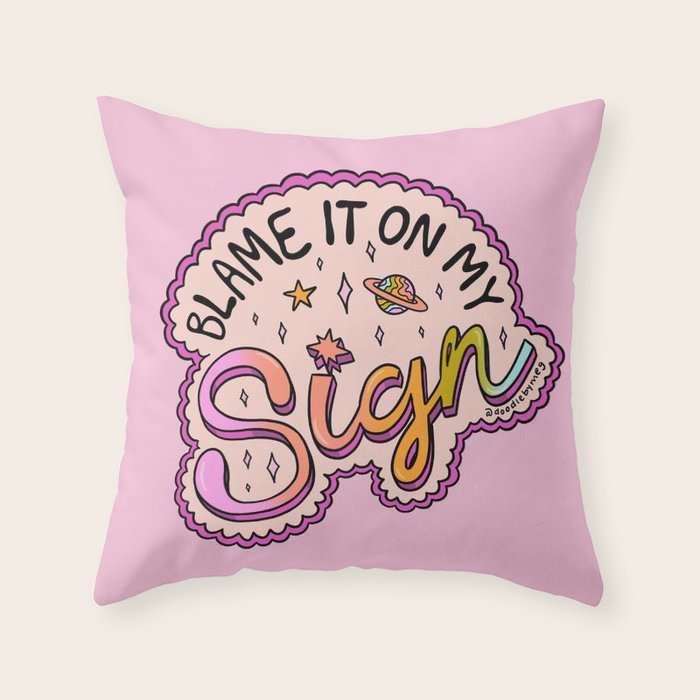 Blame It On My Sign Throw Pillow Gallery Image 1