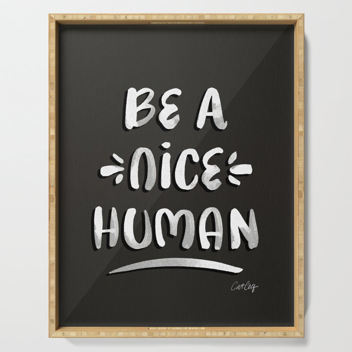 Be a Nice Human - White Type on Black Palette Serving Tray Gallery Image 1