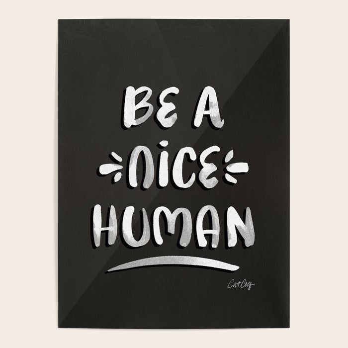 Be a Nice Human - White Type on Black Palette Poster Gallery Image 1
