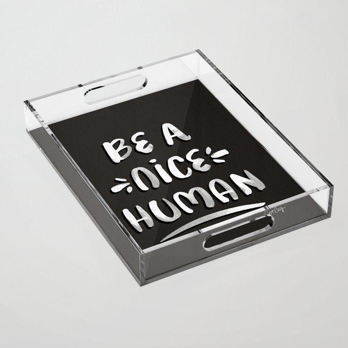 Be a Nice Human - White Type on Black Palette Acrylic Tray Gallery Image 1