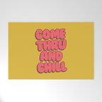 Come Thru And Chill Welcome Mat Gallery Image 1