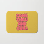 Come Thru And Chill Bath Mat Gallery Image 1