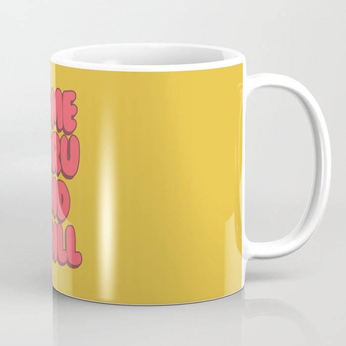 Come Thru And Chill Coffee Mug Gallery Image 1