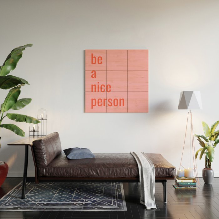 Be A Nice Person Wood Wall Art Gallery Image 2