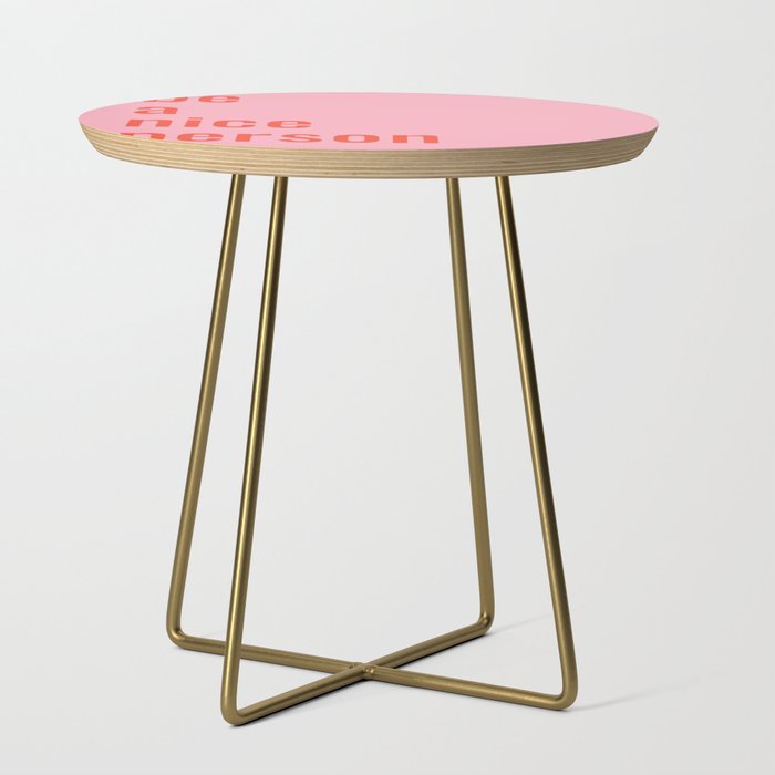 Be A Nice Person Side Table Gallery Image 1