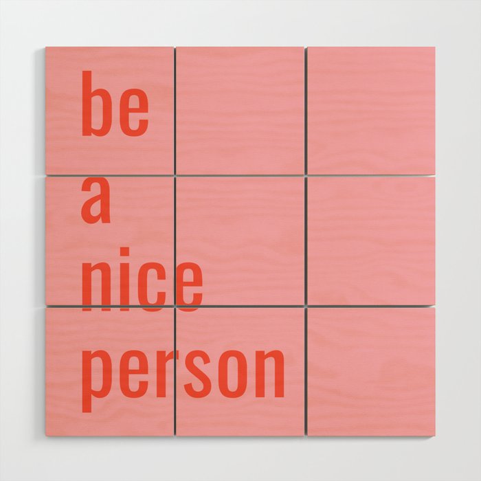 Be A Nice Person Wood Wall Art Gallery Image 1
