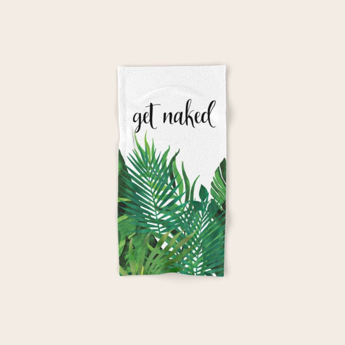 Get Naked, Meme, Tropical, Fun Bathroom Art Bath Towel Gallery Image 1