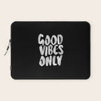 Good Vibes Only Laptop Sleeve Gallery Image 1