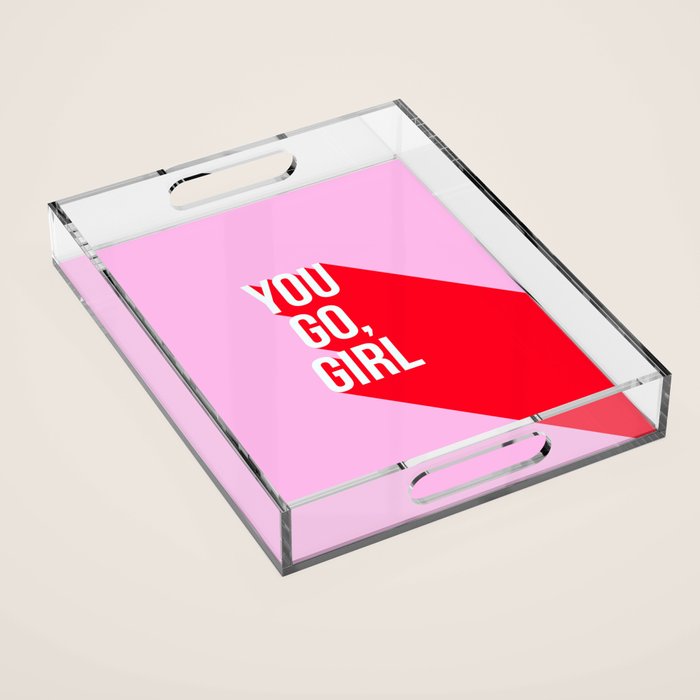 Girl Power - You go girl! Acrylic Tray Gallery Image 1