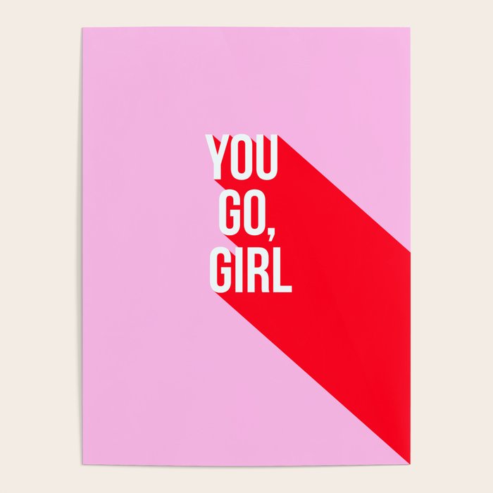 Girl Power - You go girl! Poster Gallery Image 1