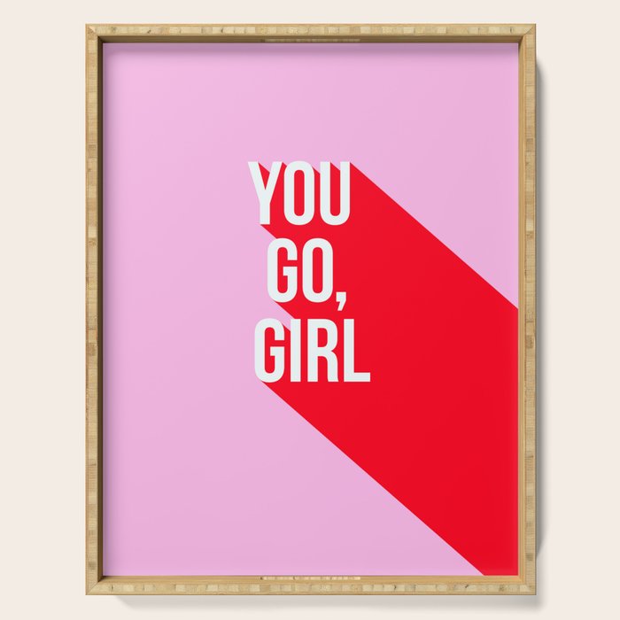Girl Power - You go girl! Serving Tray Gallery Image 1