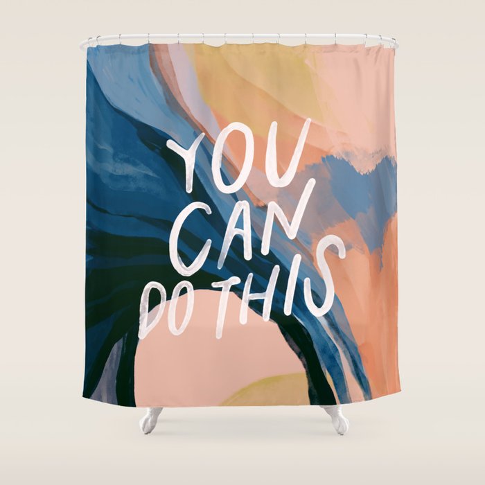 You Can Do This! Shower Curtain Gallery Image 1