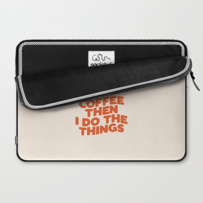 First I Drink The Coffee Then I Do The Things Laptop Sleeve Gallery Image 2