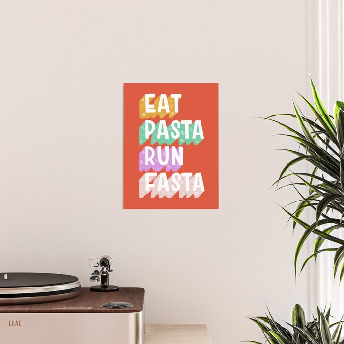 EAT PASTA RUN FASTA Poster Gallery Image 2