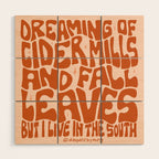 Dreaming of Cider Mills Wood Wall Art Gallery Image 1