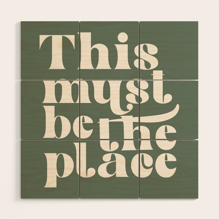 This Must Be The Place, Green and Cream Retro Home Decor Wood Wall Art Gallery Image 1