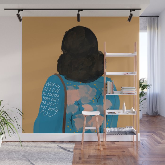 Worthy Of Love No Matter Who Does Or Does Not Notice You. Original Quote By Morgan Harper Nichols Wall Mural Gallery Image 1
