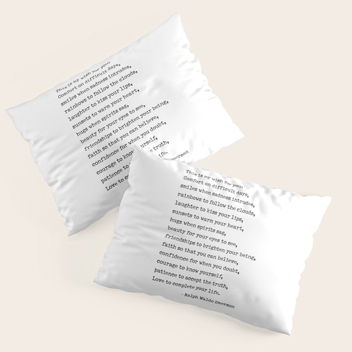 My Wish For You, Ralph Waldo Emerson Quote.  Pillow Sham Gallery Image 3