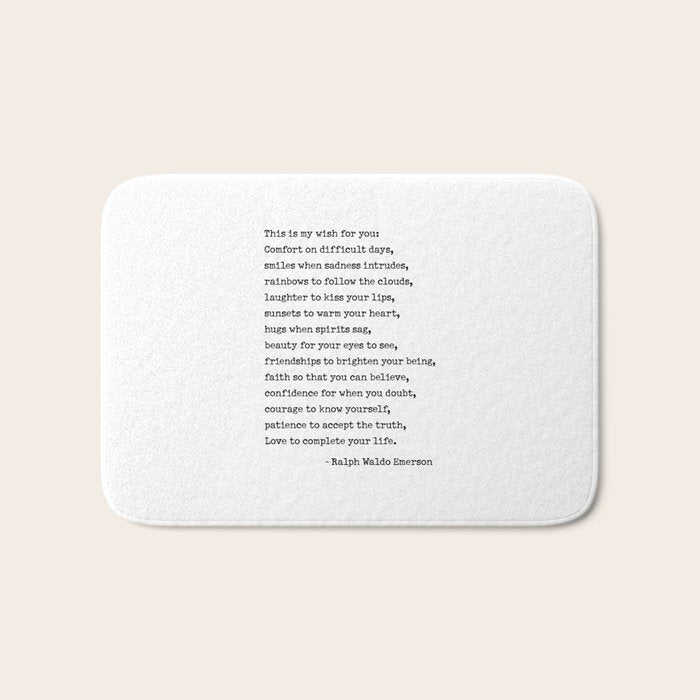 My Wish For You, Ralph Waldo Emerson Quote.  Bath Mat Gallery Image 1