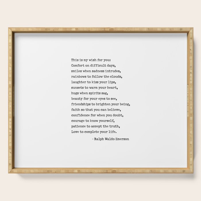 My Wish For You, Ralph Waldo Emerson Quote.  Serving Tray Gallery Image 1