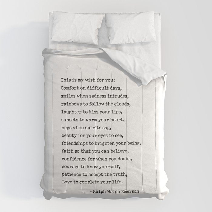 My Wish For You, Ralph Waldo Emerson Quote.  Comforter Gallery Image 6