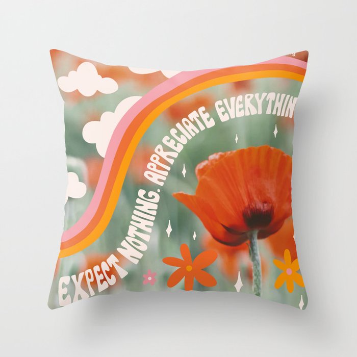 Expect Nothing. Appreciate Everything. Throw Pillow Gallery Image 1