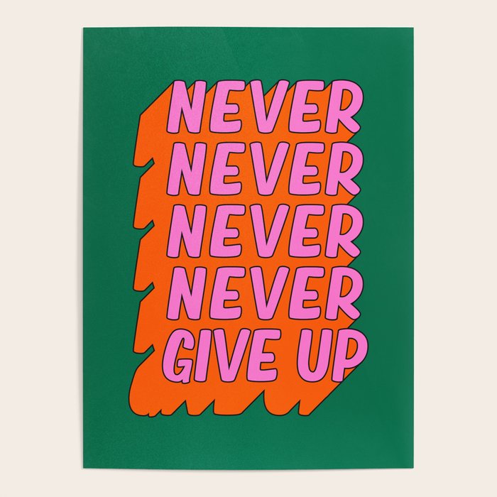Never, Never Give Up Poster Gallery Image 4
