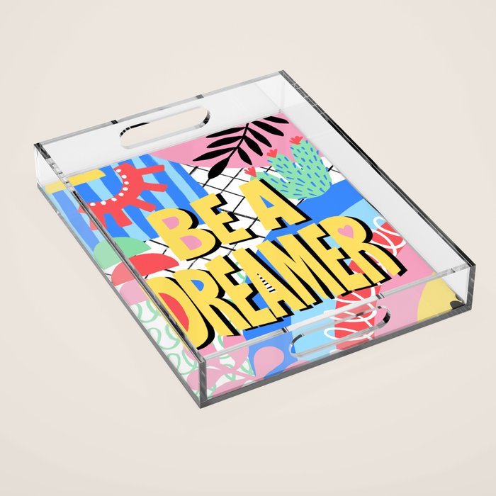 Be A Dreamer Acrylic Tray Gallery Image 1