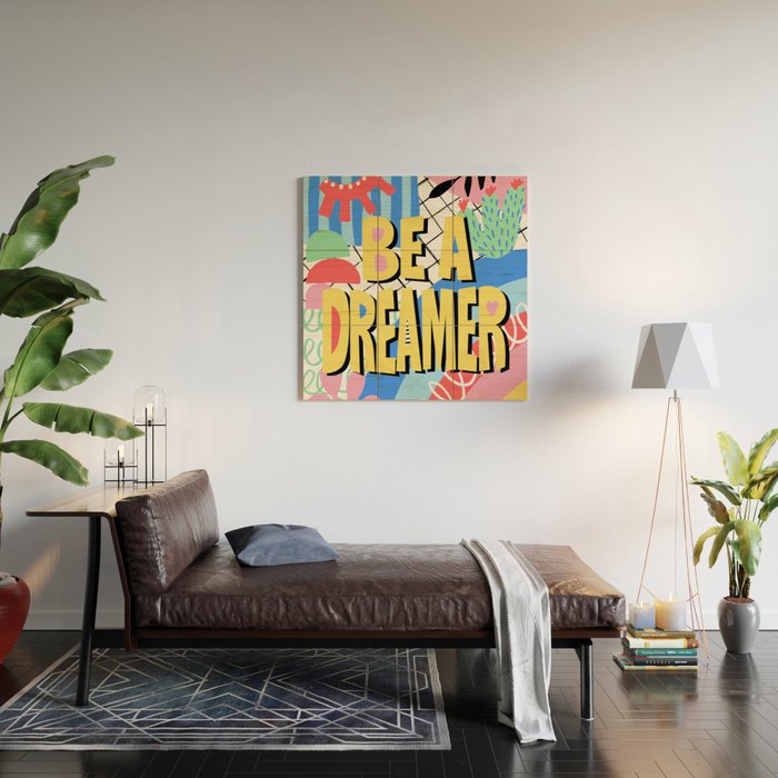 Be A Dreamer Wood Wall Art Gallery Image 2