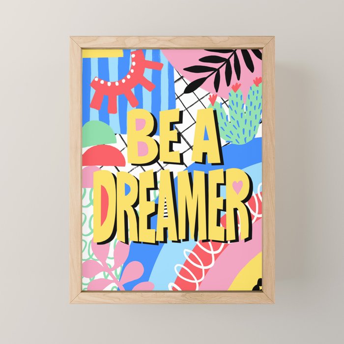 Be A Dreamer Mini Art Print Gallery Image 1