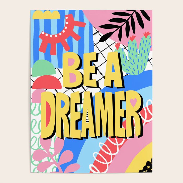 Be A Dreamer Poster Gallery Image 1