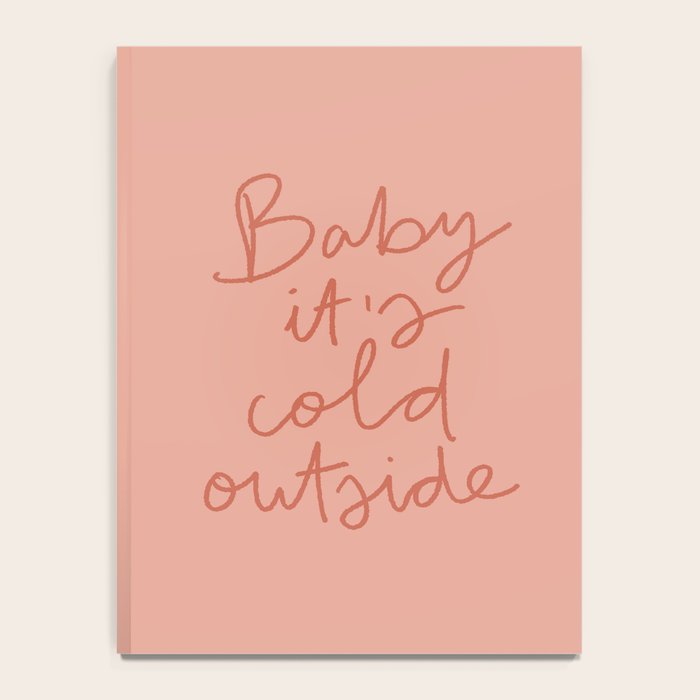 Baby It's Cold Outside Notebook Gallery Image 4