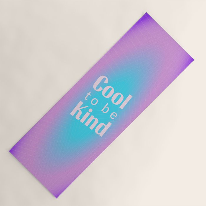 Cool To Be Kind - Gradient Typography Yoga Mat Gallery Image 1