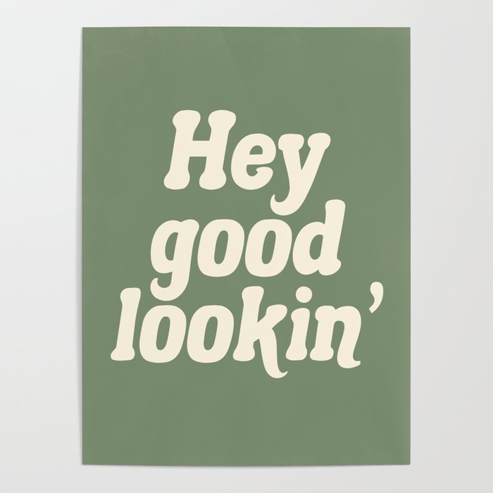 Hey Good Lookin' (Sage Cream) Poster Gallery Image 4