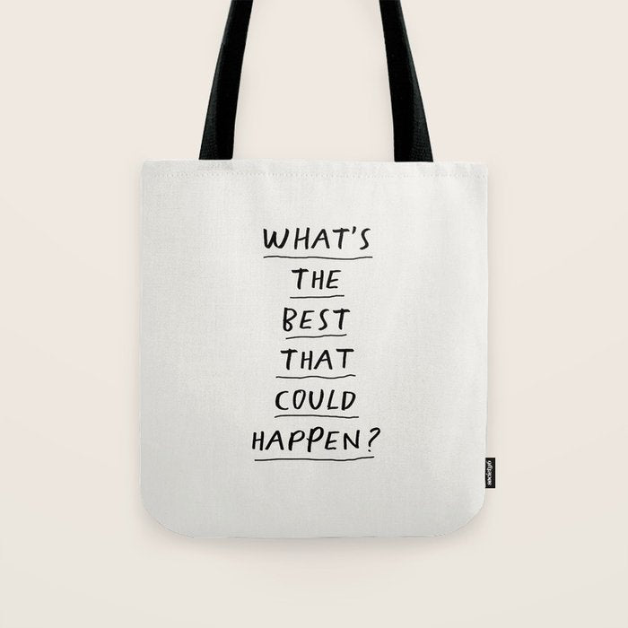 What's The Best That Could Happen Tote Bag Gallery Image 1
