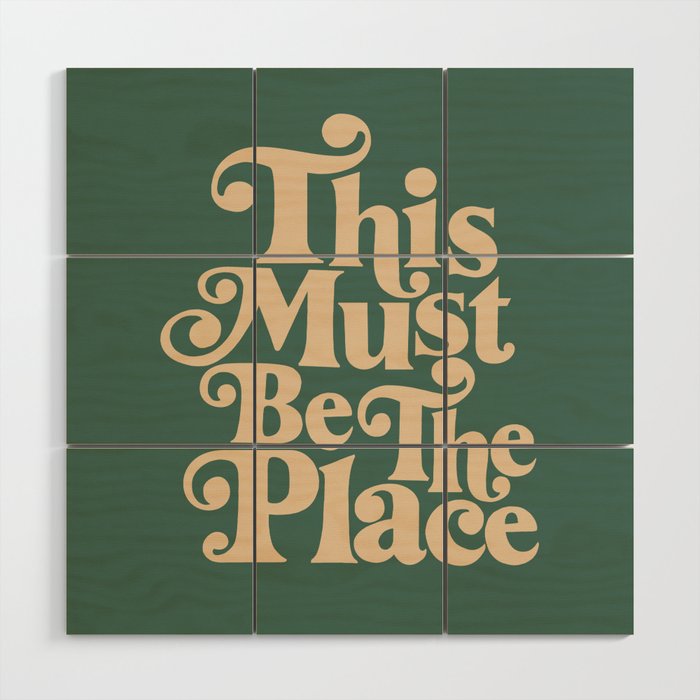 This Must Be The Place - Green & Beige Wood Wall Art Gallery Image 1