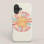 Don't Worry, It Will Get Worse iPhone Case Gallery Image 1